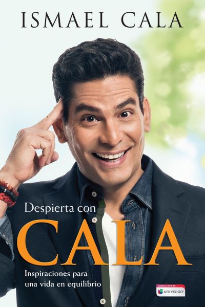 Cover for Ismael Cala · Despierta con Cala / Wake Up With Cala: Inspirations for a Balanced Life (Paperback Book) (2017)