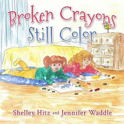 Cover for Shelley Hitz · Broken Crayons Still Color (Taschenbuch) (2017)