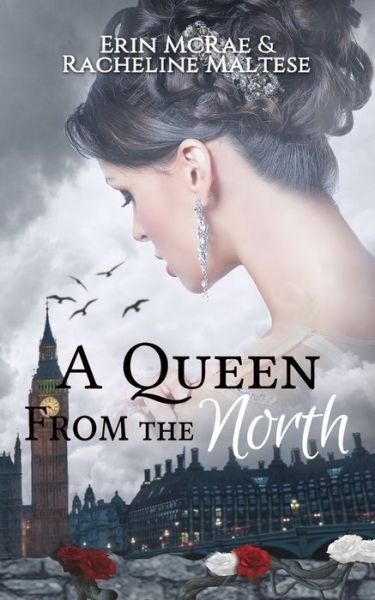 Cover for Erin McRae · A Queen from the North: A Royal Roses Book - Royal Roses (Paperback Book) (2017)