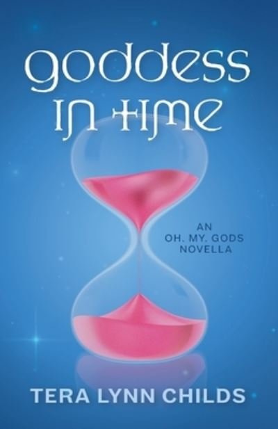 Cover for Tera Lynn Childs · Goddess in Time (Paperback Book) (2020)