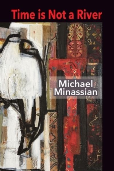 Cover for Michael Minassian · Time is not a River (Paperback Book) (2020)