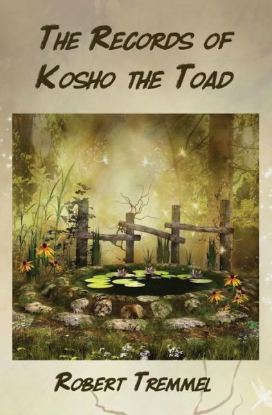 Cover for Robert Tremmel · The Records of Kosho the Toad (Paperback Book) (2018)