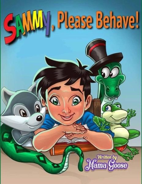 Sammy, Please Behave - Mama Goose - Bøger - Enchanted Rose Publishing - 9781947799042 - 29. maj 2019