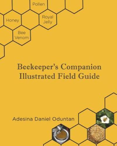 Cover for Adesina Daniel Oduntan · Beekeeper's Companion - Illustrated Field Guide (Paperback Book) (2018)