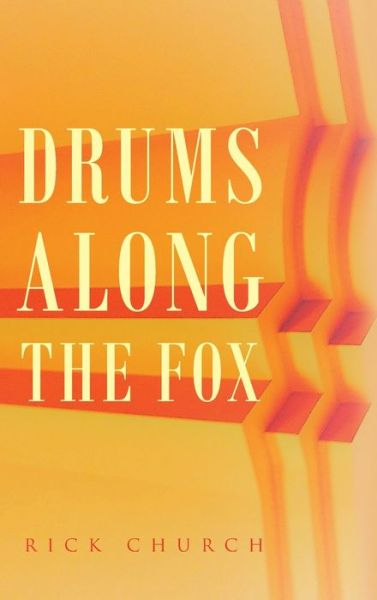 Cover for Rick Church · Drums along the Fox (Hardcover Book) (2019)