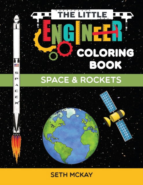 Cover for Seth McKay · The Little Engineer Coloring Book - Space and Rockets (Paperback Book) (2020)