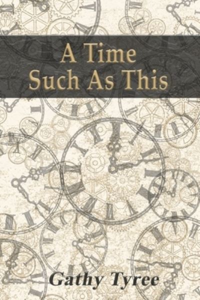 Cover for Gathy Tyree · A Time Such as This (Paperback Book) (2021)