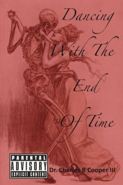 Cover for Cooper, Charles, 3rd · Dancing with the End of Time (Book) (2023)