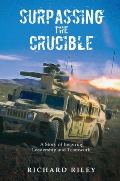 Surpassing the Crucible - Richard Riley - Bøker - Lettra Press LLC - 9781953150042 - 15. januar 2021