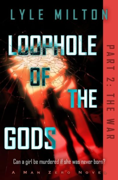 Cover for Lyle Milton · Loophole of the Gods, Part II (Taschenbuch) (2020)