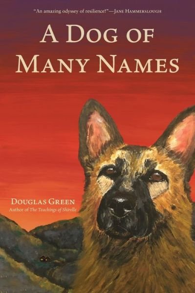 Cover for Douglas Green · A Dog of Many Names (Paperback Book) (2021)