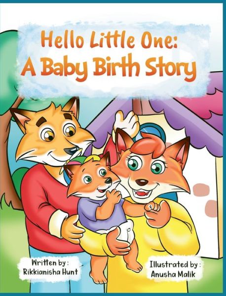 Cover for Rikkianisha Hunt · Hello, Little One: A Baby Birth Story (Hardcover Book) (2020)