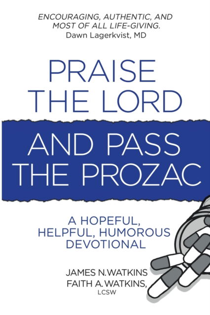 Cover for James N Watkins · Praise the Lord and Pass the Prozac (Paperback Book) (2022)