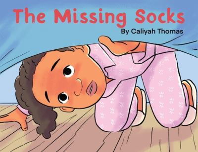 Cover for Caliyah Thomas · The Missing Socks (Paperback Book) (2021)