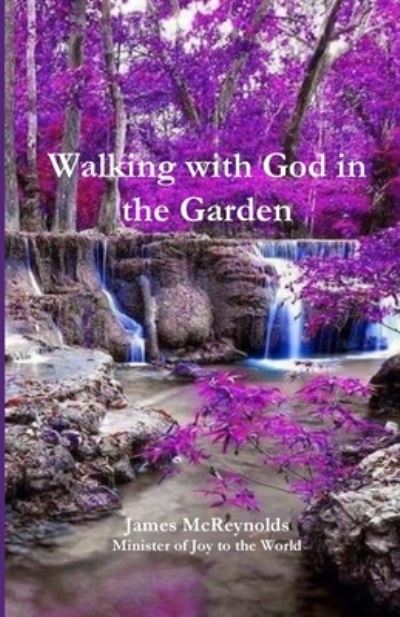 Cover for James McReynolds · Walking with God in the Garden (Paperback Book) (2021)