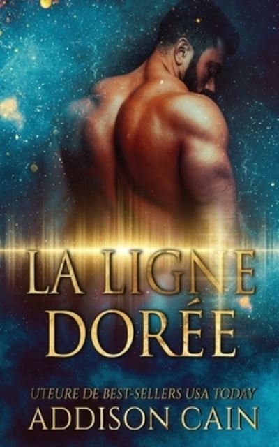 Cover for Addison Cain · La ligne dorée (Bog) (2021)