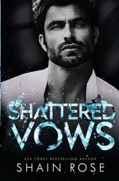 Cover for Shain Rose · Shattered Vows: An Arranged Marriage Standalone Romance - Tarnished Empire (Paperback Book) (2022)