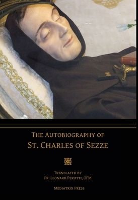 Cover for St Charles Of Sezze · The Autobiography of St. Charles of Sezze (Hardcover Book) (2017)
