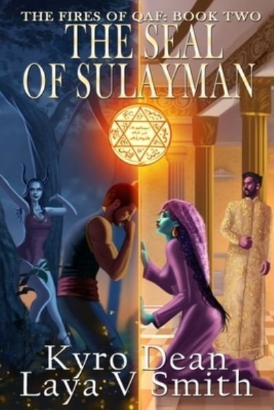 Cover for Laya V. Smith · Seal of Sulayman : The Fires of Qaf (Bog) (2022)
