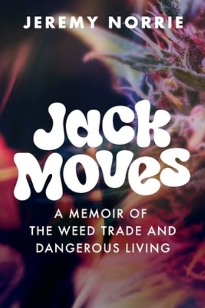 Cover for Jeremy Norrie · Jack Moves (Bok) (2022)