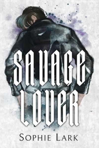 Cover for Sophie Lark · Savage Lover: Illustrated Edition - Brutal Birthright (Paperback Book) (2022)