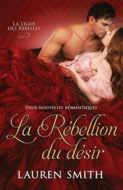 Cover for Lauren Smith · Rébellion du Désir (Book) (2023)