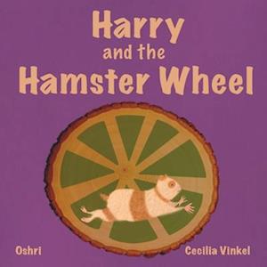 Cover for Oshri Hakak · Harry and the Hamster Wheel (Paperback Book) (2024)