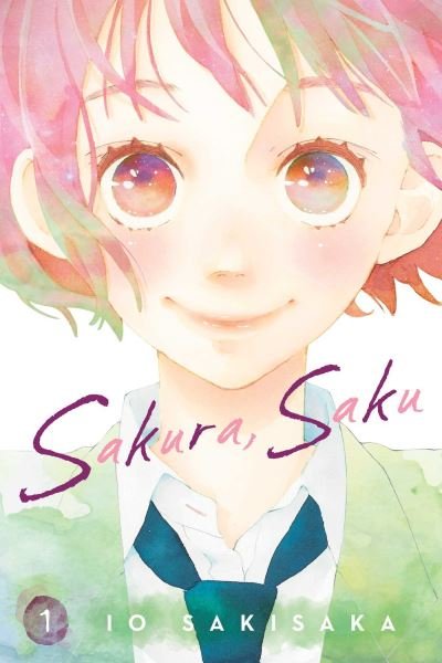 Cover for Io Sakisaka · Sakura, Saku, Vol. 1 - Sakura, Saku (Pocketbok) (2023)