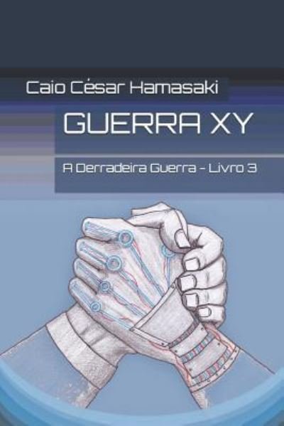 Cover for Caio Cesar Hamasaki · Guerra XY (Taschenbuch) (2018)