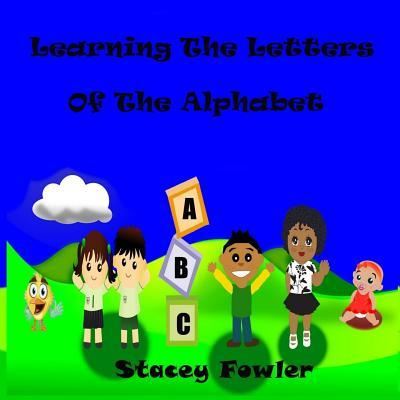 Cover for Stacey Fowler · Learning the Letters of the Alphabet (Paperback Bog) (2018)