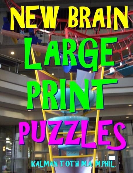 Cover for Kalman Toth M a M Phil · New Brain Large Print Puzzles (Paperback Book) (2018)