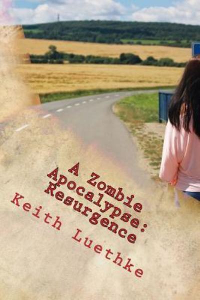 Cover for Keith Adam Luethke · A Zombie Apocalypse (Paperback Book) (2018)