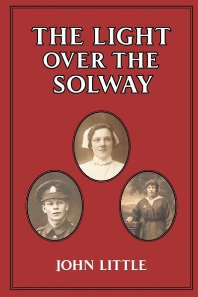 Cover for John Little · The Light Over The Solway (Paperback Bog) (2018)