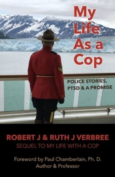 Cover for Ruth Verbree · My Life As A Cop (Taschenbuch) (2018)