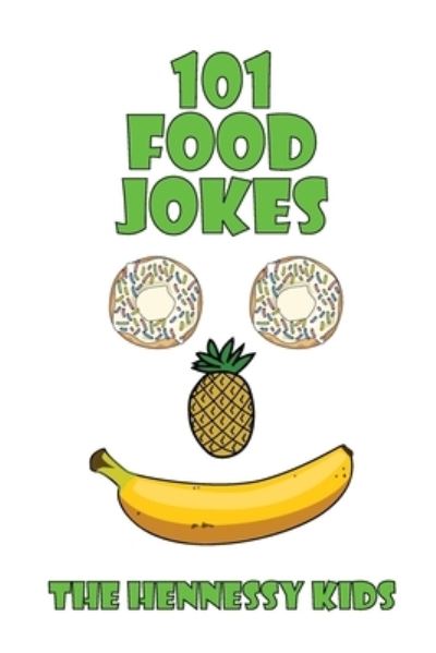 Cover for Hennessy Kids · 101 Food Jokes (Paperback Book) (2020)