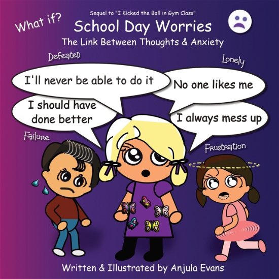 Cover for Anjula Evans · School Day Worries: The Link Between Thoughts &amp; Anxiety - Psychosocial School (Paperback Book) [2nd edition] (2020)