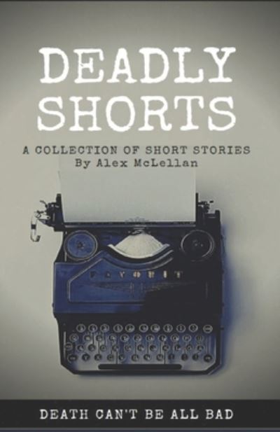 Cover for Alex McLellan · Deadly Shorts (Paperback Book) (2020)