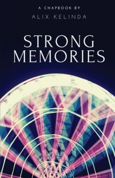 Cover for Alix Kelinda · Strong Memories (Paperback Book) (2021)