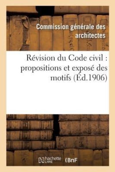 Cover for Sans Auteur · Revision Du Code Civil: Propositions Et Expose Des Motifs (Paperback Book) (2017)