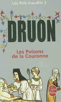 Cover for Maurice Druon · Les Rois maudits 3: Les Poisons de la couronne (Paperback Bog) [French edition] (2005)