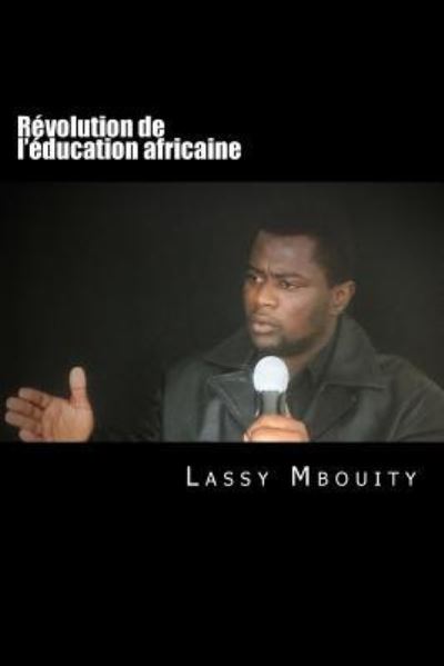 Cover for Lassy Mbouity · Revolution de l'education africaine (Paperback Book) (2016)