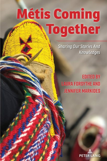 Cover for Metis Coming Together : SHARING OUR STORIES AND KNOWLEDGES : 557 (Paperback Book) [New ed edition] (2024)