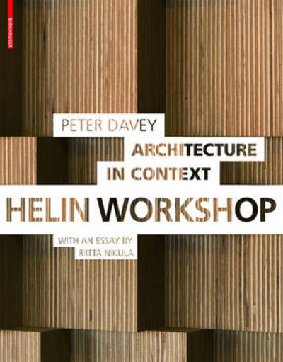 Cover for Peter Davey · Architecture in Context: Helin Workshop (Hardcover Book) [1st Edition. edition] (2010)