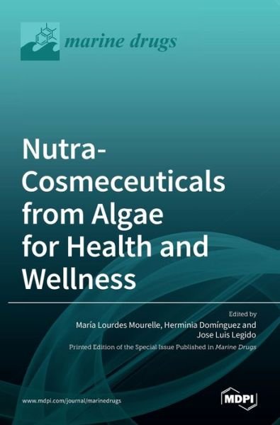 Cover for Mdpi AG · Nutra-Cosmeceuticals from Algae for Health andWellness (Hardcover Book) (2022)