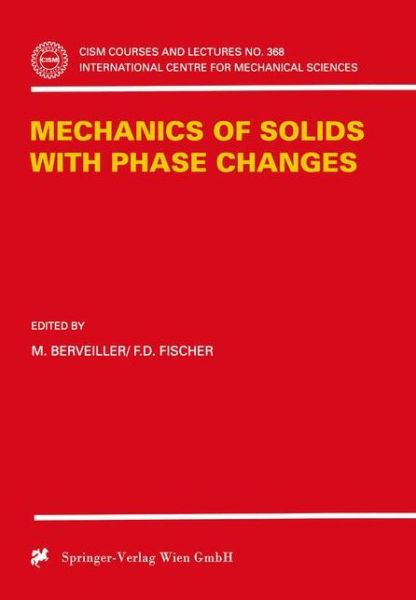 Cover for M Berveiller · Mechanics of Solids with Phase Changes - CISM International Centre for Mechanical Sciences (Paperback Book) [1997 edition] (1997)
