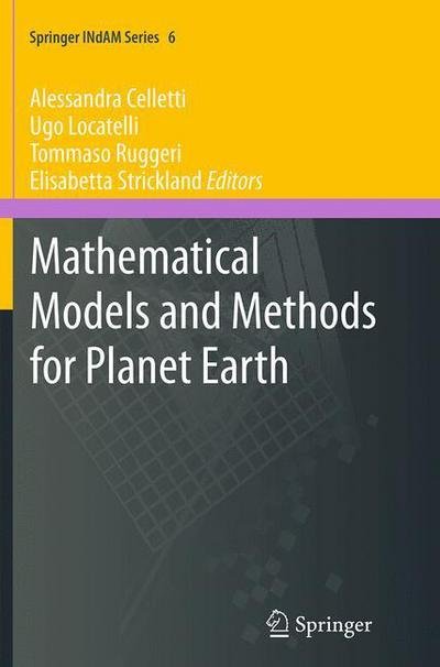 Mathematical Models and Methods for Planet Earth - Springer INdAM Series (Paperback Bog) [Softcover reprint of the original 1st ed. 2014 edition] (2016)