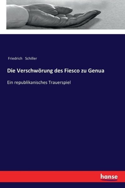 Cover for Friedrich Schiller · Die Verschwoerung des Fiesco zu Genua: Ein republikanisches Trauerspiel (Pocketbok) (2017)