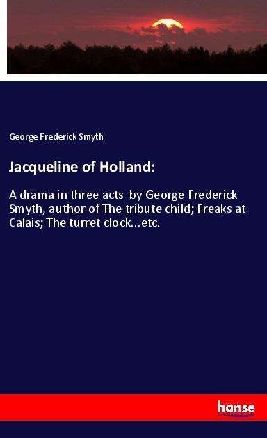 Cover for Smyth · Jacqueline of Holland: (Book)