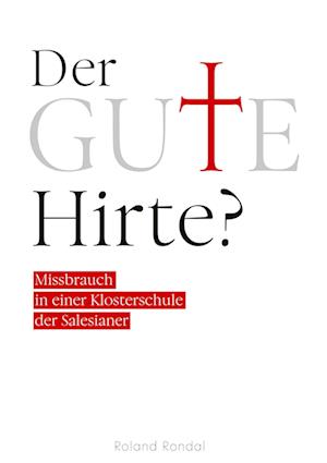 Cover for Roland Rondal · Der gute Hirte? (Hardcover Book) (2021)