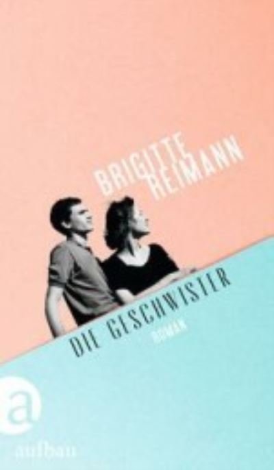 Cover for Brigitte Reimann · Die Geschwister (Hardcover Book) (2023)